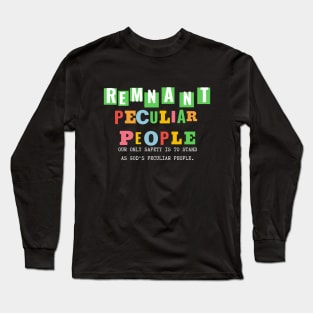 THE REMNANT - A PECULIAR PEOPLE Long Sleeve T-Shirt